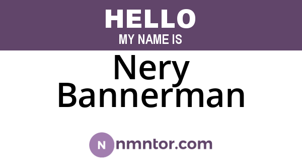 Nery Bannerman