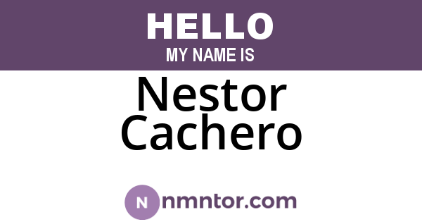 Nestor Cachero