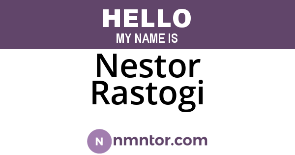 Nestor Rastogi