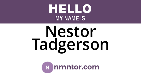Nestor Tadgerson