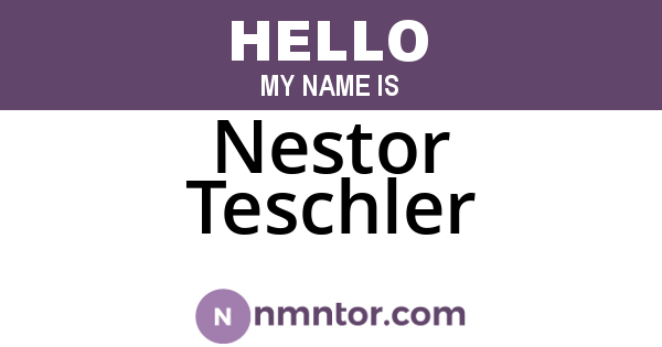 Nestor Teschler
