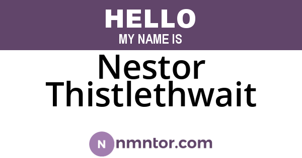 Nestor Thistlethwait