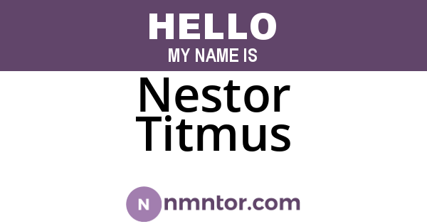Nestor Titmus