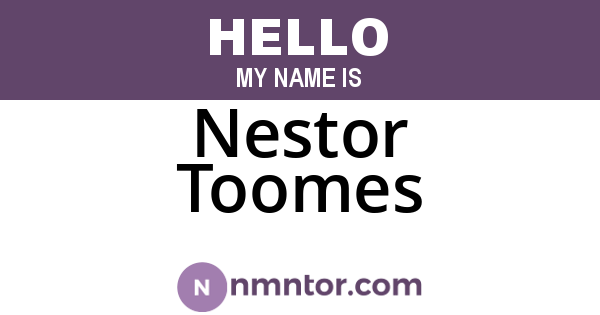 Nestor Toomes