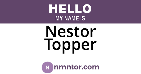 Nestor Topper