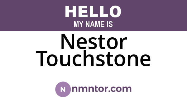 Nestor Touchstone