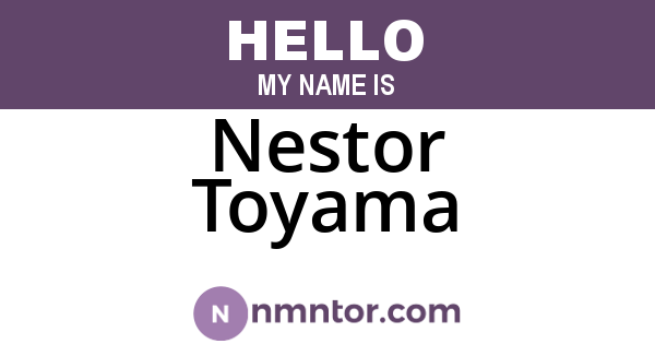 Nestor Toyama