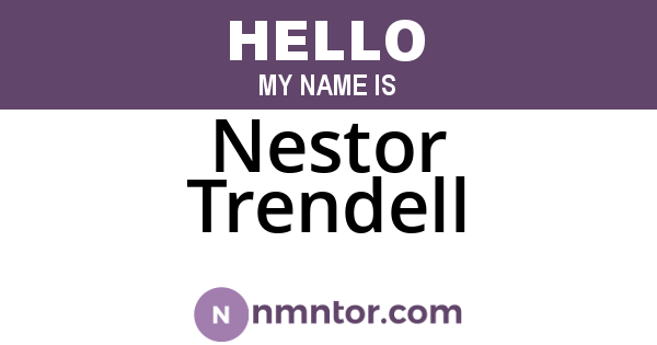 Nestor Trendell