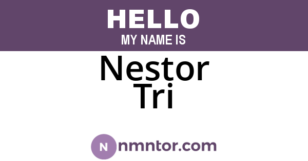 Nestor Tri