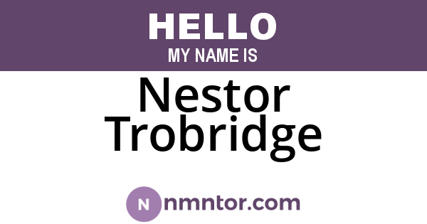 Nestor Trobridge
