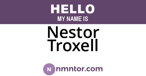 Nestor Troxell