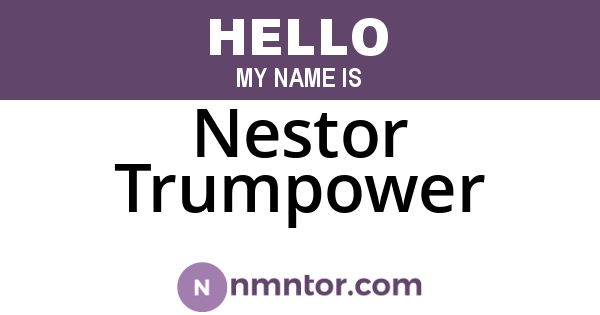 Nestor Trumpower
