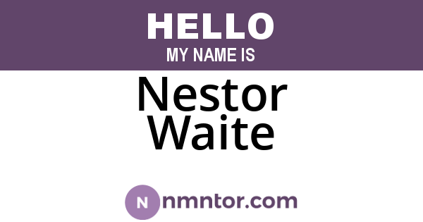 Nestor Waite