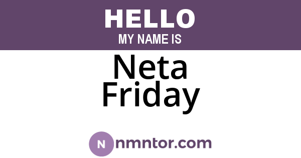 Neta Friday