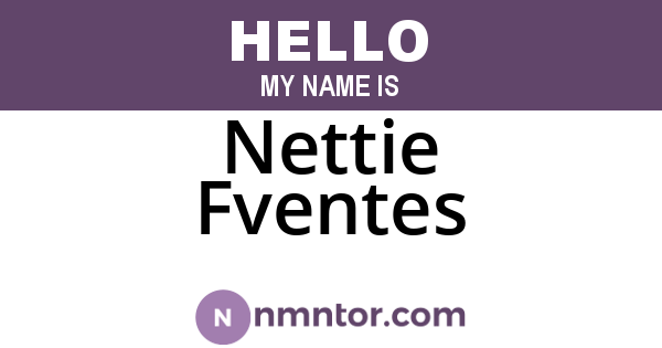 Nettie Fventes