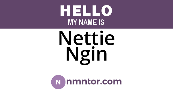 Nettie Ngin