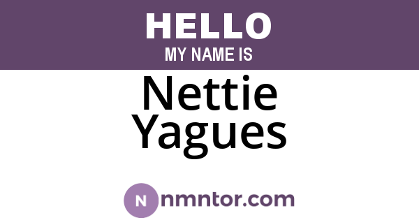 Nettie Yagues