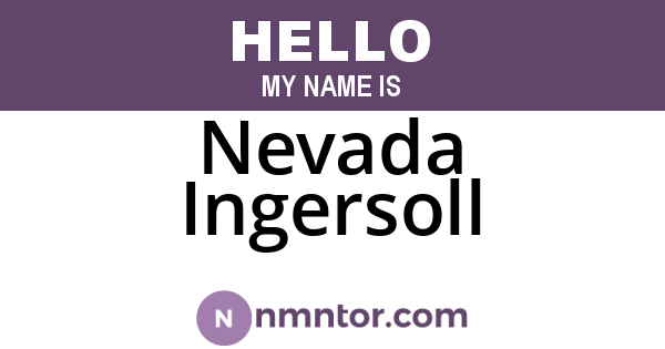 Nevada Ingersoll