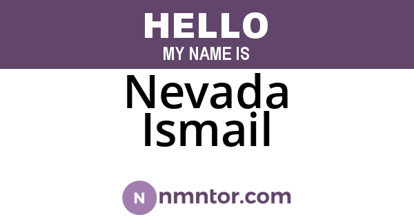 Nevada Ismail