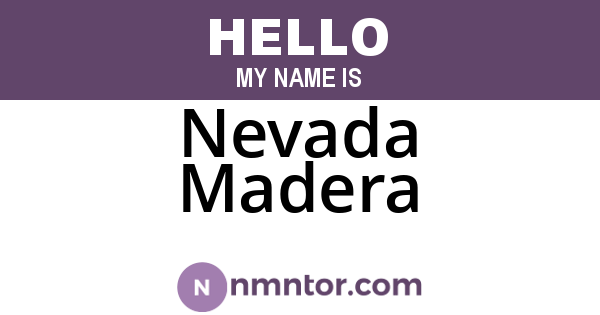 Nevada Madera