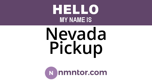 Nevada Pickup