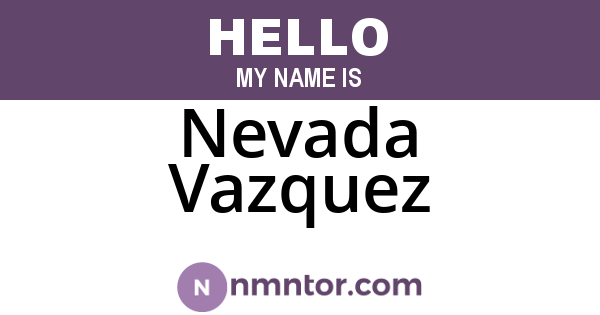 Nevada Vazquez