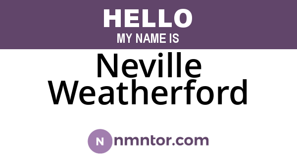 Neville Weatherford