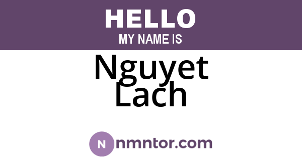 Nguyet Lach