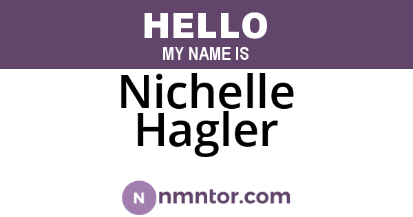 Nichelle Hagler