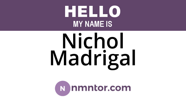 Nichol Madrigal