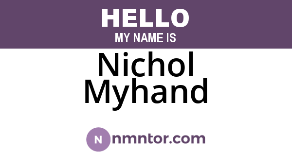 Nichol Myhand
