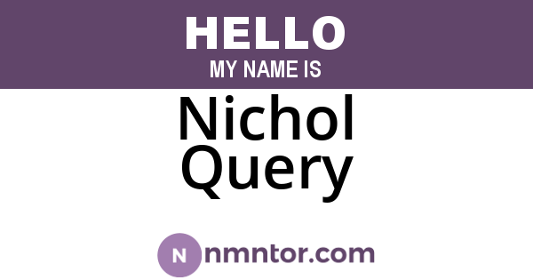Nichol Query