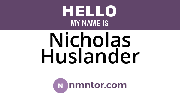 Nicholas Huslander