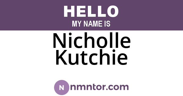 Nicholle Kutchie