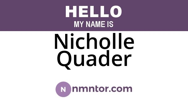 Nicholle Quader
