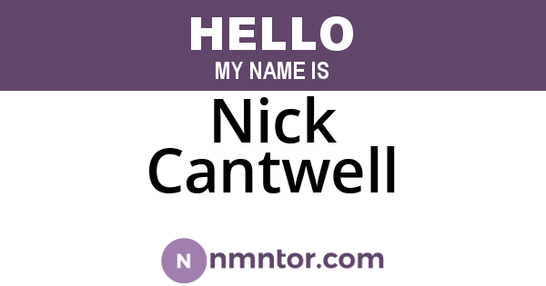 Nick Cantwell