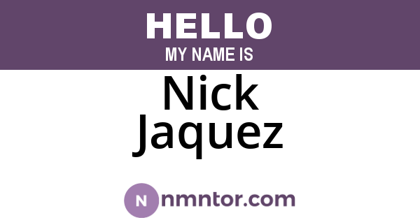 Nick Jaquez