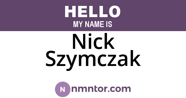 Nick Szymczak