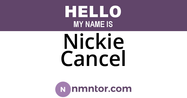 Nickie Cancel
