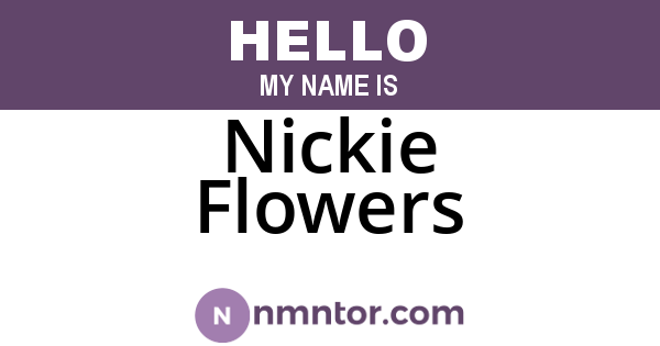 Nickie Flowers