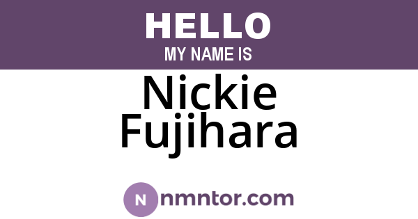 Nickie Fujihara