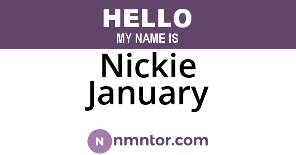 Nickie January