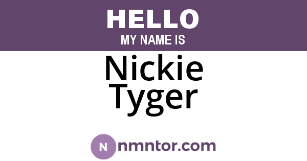 Nickie Tyger