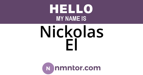 Nickolas El