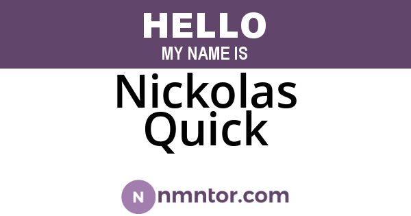 Nickolas Quick