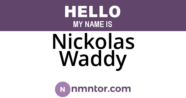 Nickolas Waddy