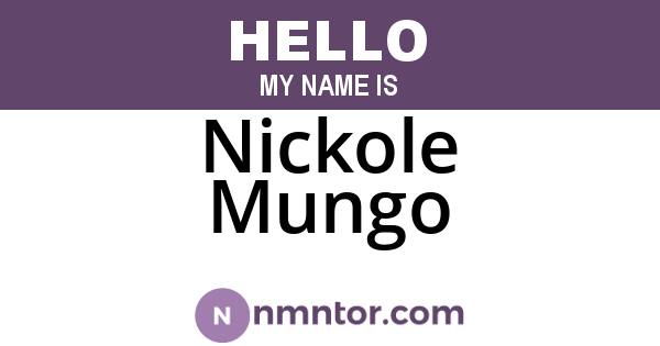 Nickole Mungo