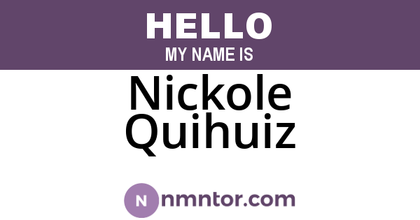 Nickole Quihuiz