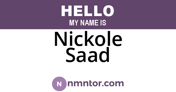 Nickole Saad