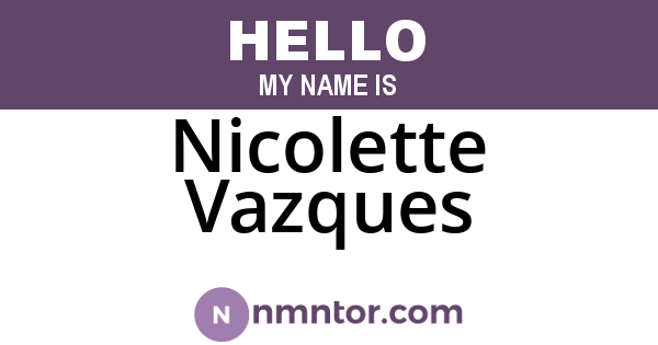 Nicolette Vazques